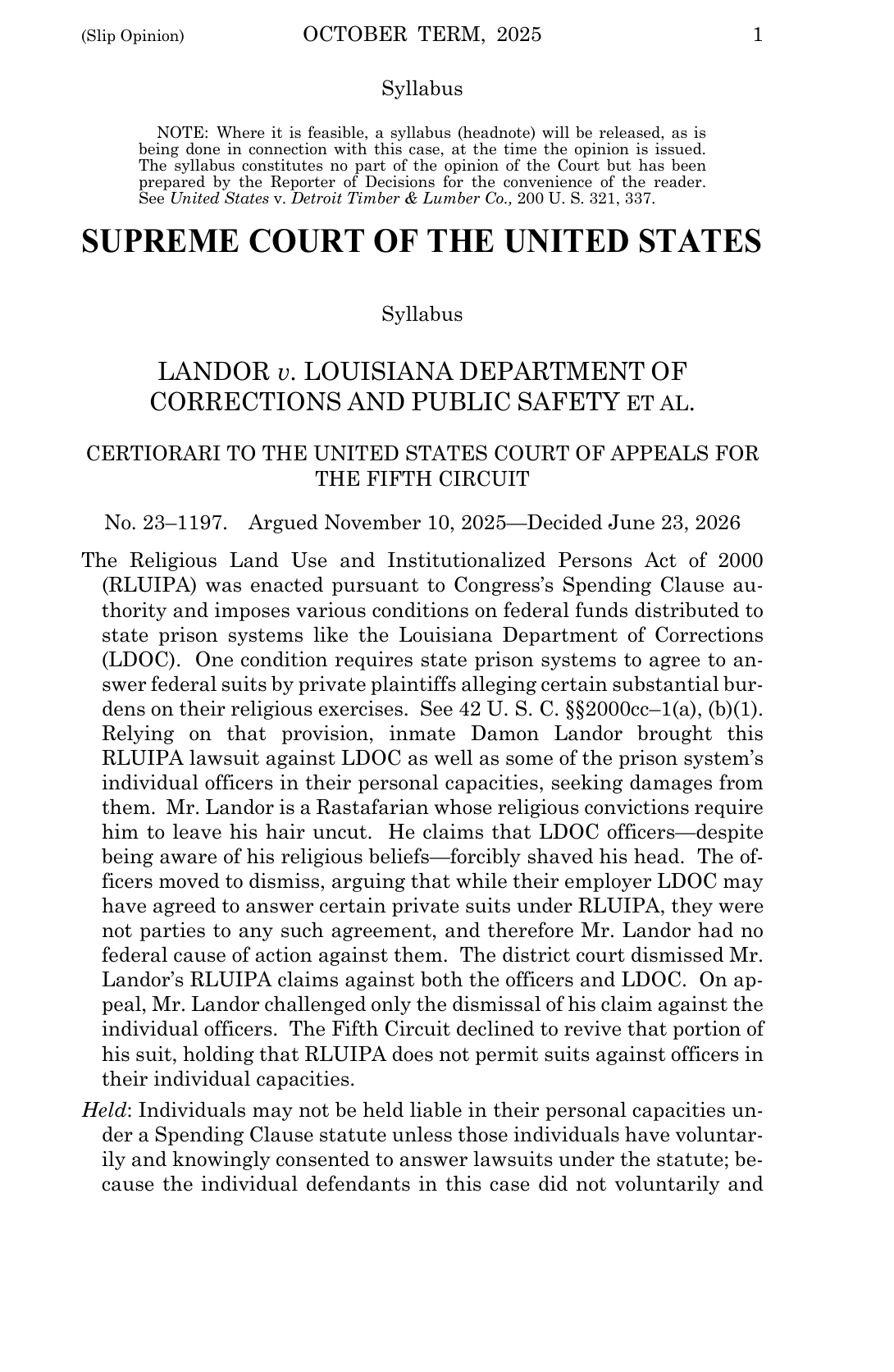 The first page of the Supreme Court's slip opinion in Landor v. Louisiana Department of Corrections and Public Safety, No. 23-1197, decided June 23, 2026: the syllabus, running through the syllabus's statement of the holding that individuals may not be held liable in their personal capacities under a Spending Clause statute unless they have voluntarily and knowingly consented to answer lawsuits under it, and breaking off mid-sentence as the syllabus applies that rule to the officers in this case.